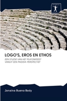 LOGO'S, EROS EN ETHOS: EEN STUDIE VAN HET PLATONFEEST VANUIT EEN PAIDEIA-PERSPECTIEF 6200961166 Book Cover