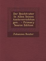 Der Beichtvater in allen seinen Amtsverrichtungen. 0274814781 Book Cover