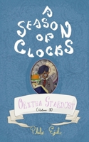 A Season of Clocks, Book 3: Oritha Stardust (Volume 2) B0BN43KF66 Book Cover
