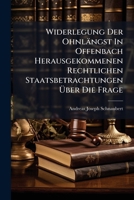Widerlegung Der Ohnlängst In Offenbach Herausgekommenen Rechtlichen Staatsbetrachtungen Über Die Frage: Ob Die In Dem Fürstlich Hessischen Gebiete ... Im Verflossenen Jahre 1781 Aufgehobenen. 127982378X Book Cover