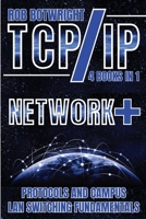 Tcp/IP: Network+ Protocols And Campus LAN Switching Fundamentals 1839386657 Book Cover