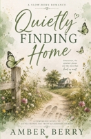 Quietly Finding Home B0HFLSVK4Z Book Cover