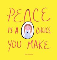 Peace is a Choice You Make 0999403605 Book Cover