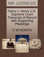 Henry v. Henry U.S. Supreme Court Transcript of Record with Supporting Pleadings 1270004107 Book Cover