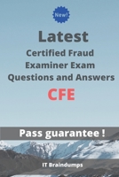 Latest Certified Fraud Examiner Exam CFE Questions and Answers: Real Preparation Guide B0898X2NTF Book Cover