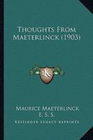 Thoughts from Maeterlinck 1017070237 Book Cover