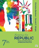 Keeping the Republic: Power and Citizenship in American Politics - Brief Edition 1506349951 Book Cover