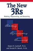 The New 3rs: Relating, Representing, and Reasoning 1610144082 Book Cover