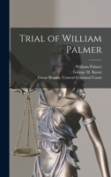 Trial of William Palmer [microform] 1013849140 Book Cover