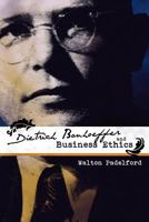 Bonhoeffer and Business Ethics 1936670143 Book Cover