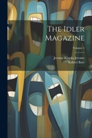 The Idler Magazine; Volume 5 1022465929 Book Cover