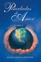 Pinceladas de Amor: Tomo I 1463338392 Book Cover