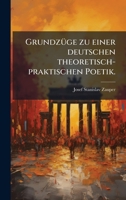 GrundzÃ1/4ge zu einer deutschen theoretisch-praktischen Poetik. (German Edition) 1024740412 Book Cover
