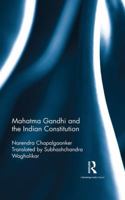 Mahatma Gandhi and the Indian Constitution 0815396007 Book Cover