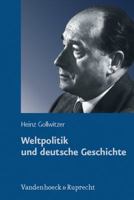 Weltpolitik Und Deutsche Geschichte: Gesammelte Studien 3525360711 Book Cover