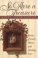 So Rare a Treasure: Stories of God's Mercy and Abiding Love 0736902147 Book Cover