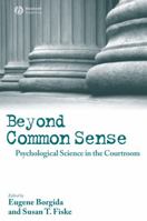 Beyond Common Sense: Psychological Science in the Courtroom 1405145749 Book Cover