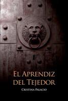 El aprendiz del tejedor 107281076X Book Cover