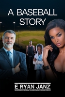 A Baseball Story B08TZHBV3Q Book Cover