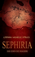 Sephiria: Der Zorn des Magiers 3753402648 Book Cover