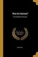 Was Ist Syntax?: Ein Kritischer Versuch 0270728155 Book Cover
