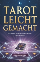 Tarot Leicht Gemacht: Der Praktische Leitfaden Zum Kartenlesen (German Edition) B0G6TDL39X Book Cover