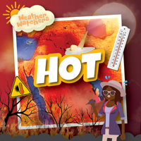 Hot (Weather Watchers) 153454738X Book Cover