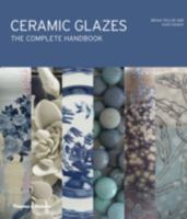 Ceramic Glazes: The Complete Handbook 0500517401 Book Cover