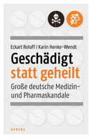 Geschadigt Statt Geheilt: Grosse Deutsche Medizin- Und Pharmaskandale 3777627631 Book Cover