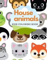 House animals: coloring book for kids ages 4-8 .various increase your enthusiasm B08XFJ8XBC Book Cover