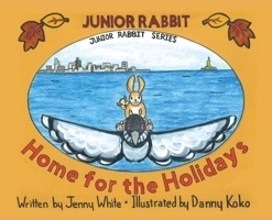 Junior Rabbit Home for the Holidays 1647537622 Book Cover