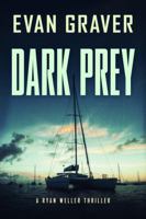 Dark Prey: A Ryan Weller Thriller 1736552104 Book Cover