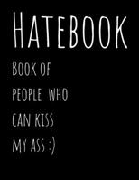 Hatebook : (Black Matte Cover, 110 Pages, Lined, White Paper, Trim Size 8. 5 X 11 Inch, Cover Size 17,5 X 11,25 Inch) 1713304767 Book Cover