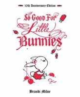 So Good For Little Bunnies 0979330742 Book Cover