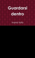 Guardarsi dentro (Italian Edition) 1300849711 Book Cover