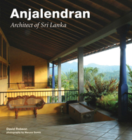 Anjalendran: Architect of Sri Lanka 0804840385 Book Cover