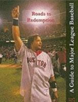 Roads to Redemption: A Guide to Major League Baseball 0954967208 Book Cover