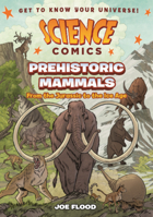 Prehistoric Mammals: From the Jurassic to the Ice Age B0GMZ4W9KT Book Cover