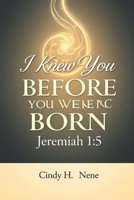 I Knew You Before You Were Born B0H7PYB1XZ Book Cover