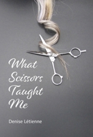 What Scissors Taught Me 1039151604 Book Cover
