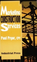 Marketing Construction Services 0831131454 Book Cover
