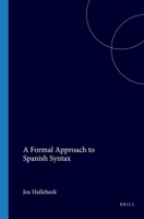 A Formal Approach to Spanish Syntax (Language and Computers) (Language and Computers) 9051833210 Book Cover