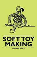 Soft Toy Making 1446523004 Book Cover