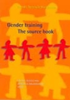 Gender Training: The Source Book (Gender, Society and Development Series) 085598404X Book Cover