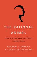 The Rational Animal: How Evolution Made Us Smarter Than We Think 0465032427 Book Cover