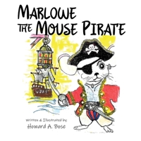 Marlowe the Mouse Pirate 1967753148 Book Cover