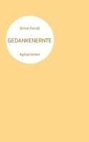 Gedankenernte: Aphorismen (German Edition) 3769326970 Book Cover