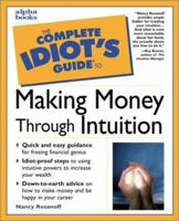The Complete Idiot's Guide to Making Money Through Intuition 0028627407 Book Cover