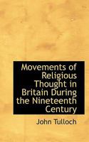 Movements of Religious Thought in Britain During the Nineteenth Century 071855017X Book Cover
