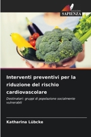 Interventi preventivi per la riduzione del rischio cardiovascolare (Italian Edition) 6209915264 Book Cover